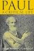 Books : Paul: A Critical Life