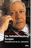 Die Selbstbehauptung Europas: Perspektiven f�r das 21. Jahrhundert - Helmut Schmidt
