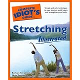 The Complete Idiot's Guide to Stretching Illustrated