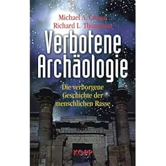 Verbotene Archäologie. Die verborgene Geschichte der menschlichen Rasse (Gebundene Ausgabe)