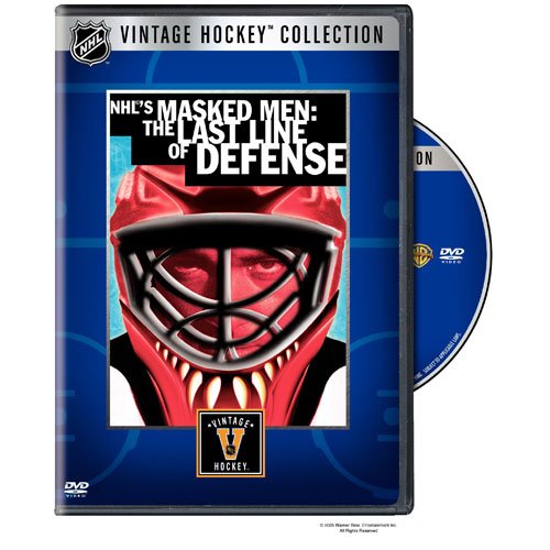 NHL s Masked Men - The Last Line of Defense (Vintage Hockey Collection)