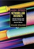 High Speed Networks and Internets
 Performance and Quality of Service,
William Stallings