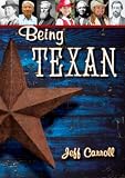 Being Texan: Celebrating a State of Mind