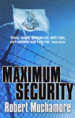 Maximum Security: Bk. 3 (CHERUB)
