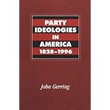party ideologies in america 1828 1996