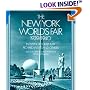 The New York World's Fair, 1939/1940: in 155 Photographs by Richard Wurts and Others