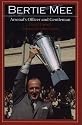Bertie Mee: Arsenal's Officer and Gentleman