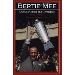 Bertie Mee: Arsenal's Officer and Gentleman