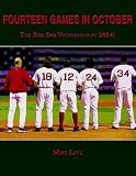 Fourteen Games in October: The Red Sox Victorious in 2004!