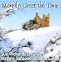 Merrily Greet the Time