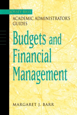 The Jossey-Bass Academic Administrator's Guide to Budgets and Financial Management (Jossey_Bass Academic Administrator's Guide Books)