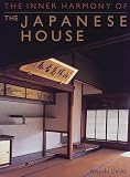 英文版 日本人とすまい - The Inner Harmony of the Japanese House