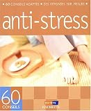 60 conseils pour r�sister au stress
