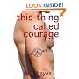 This Thing Called Courage: South Boston Stories