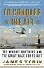 Search : To Conquer the Air: The Wright Brothers and the Great Race for Flight