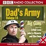 "Dad's Army": Big Guns v. 14 (Radio Collection)