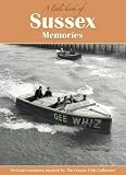 A little book of memories. Sussex : personal memories inspired by the Francis Frith Collection