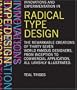 Radical Type Design