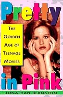 Pretty In Pink: The Golden Age of Teenage Movies