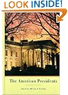 The American Presidents: Critical Essays (Garland Reference Library of the Humanities)