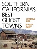 Southern California's Best Ghost Towns: A Practical Guide