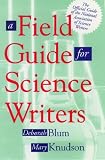Books : A Field Guide for Science Writers: The Official Guide of the National Association of Science Writers