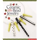 Ceramic Bead Jewelry: 30 Fired and Inspired Projects by  Jennifer Heynen