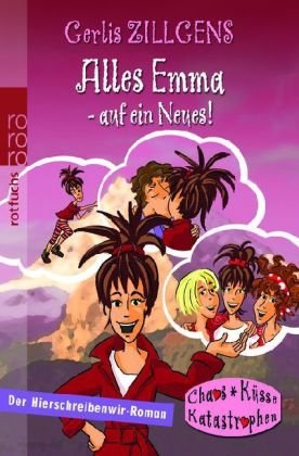 Alles Emma - auf ein Neues!: Der neue Hierschreibenwir-Roman