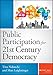 Public Participation for 21st Century Democracy (Bryson Series in Public and Nonprofit Management)