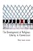 The Development of Religious Liberty in Connecticut