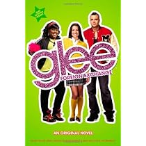 Glee: Foreign Exchange: An Original Novel (Glee Original Novels)