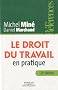 Le droit du travail en pratique