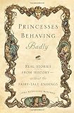 Omslagsbilde av Princesses Behaving Badly