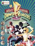 Saban's Mighty Morphin Power Rangers Sticker Activity Album (Merlin Collections Presents)
