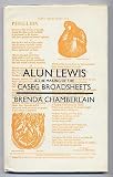 Alun Lewis & the making of the Caseg broadsheets/ [by] Brenda Chamberlain; with a letter from Vernon Watkins, and a check list of the broadsheets