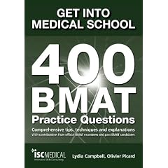Get into Medical School. 400 BMAT Practice Questions. With contributions from official BMAT examiners and past BMAT candidates.