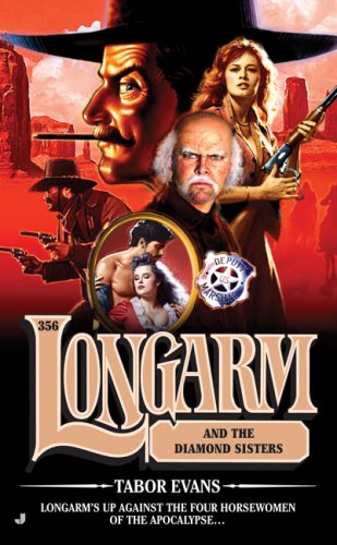 Longarm 356: Longarm and the Diamond Sisters (Longarm)
