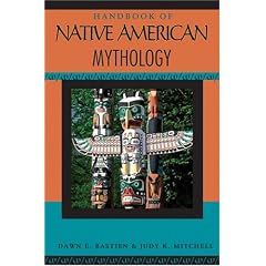 Handbook of Native American Mythology (Handbooks of World Mythology)