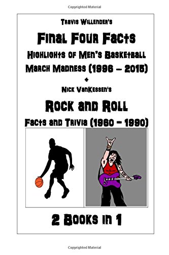 Final Four Facts + Rock and Roll Facts and Trivia: 2 Books in 1