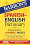Barron's Spanish-English Dictionary: Diccionario Espanol-Ingles (Barron's Foreign Language Guides)