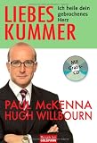 Liebeskummer: Ich heile dein gebrochenes Herz - Paul McKenna, Hugh Willbourn