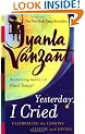 Yesterday, I Cried: Celebrating the Lessons of Living and Loving