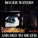 Amused to Death