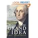 The Grand Idea: George Washington's Potomac and the Race to the West