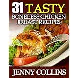 31 Tasty Boneless Chicken Breast Recipes