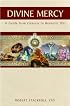 Divine Mercy:  A Guide from Genesis to Benedict XVI: A Guide from Genesis to Benedict XVI
