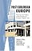 Post-suburban Europe: Planning And Politics at the Margins of Europe's Capital Cities