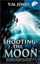 Shooting the Moon