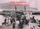 Old Inveraray and Upper Loch Fyne