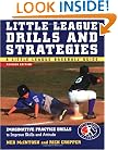 Little League Drills and Strategies : Imaginative Practice Drills to Improve Skills and Attitude